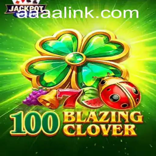 Exploring 100BlazingClover: A Unique Gaming Experience